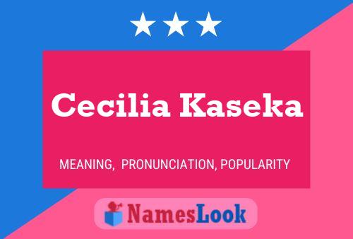 Cecilia Kaseka 名字海报