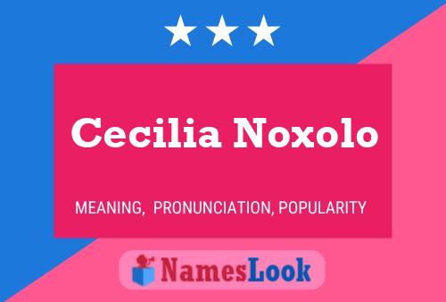 Cecilia Noxolo 名字海报