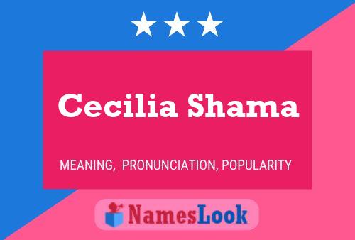 Cecilia Shama 名字海报