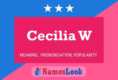 Cecilia W 名字海报