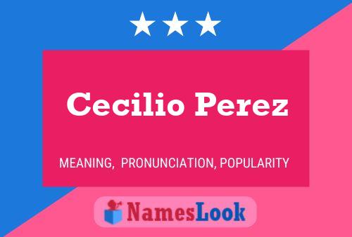 Cecilio Perez 名字海报