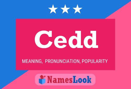 Cedd 名字海报