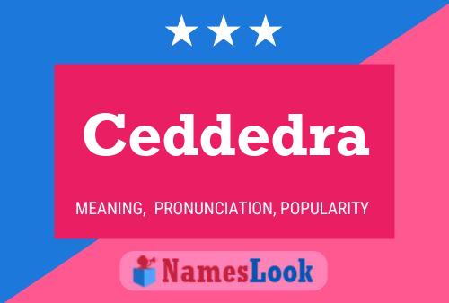 Ceddedra 名字海报