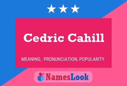 Cedric Cahill 名字海报