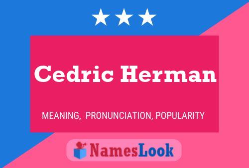 Cedric Herman 名字海报