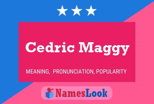 Cedric Maggy 名字海报