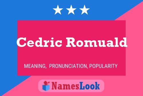 Cedric Romuald 名字海报