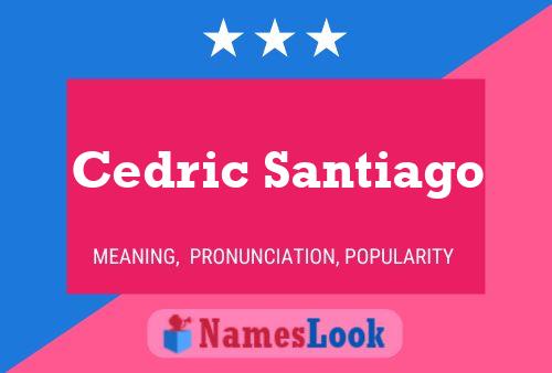 Cedric Santiago 名字海报