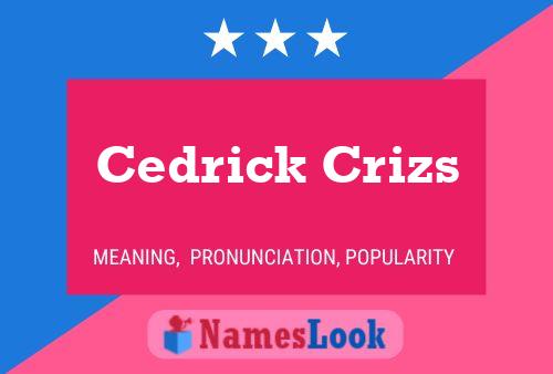 Cedrick Crizs 名字海报