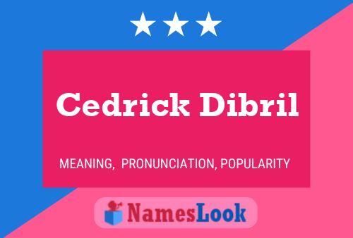 Cedrick Dibril 名字海报