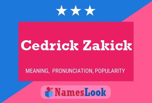 Cedrick Zakick 名字海报