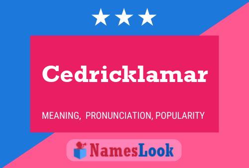 Cedricklamar 名字海报