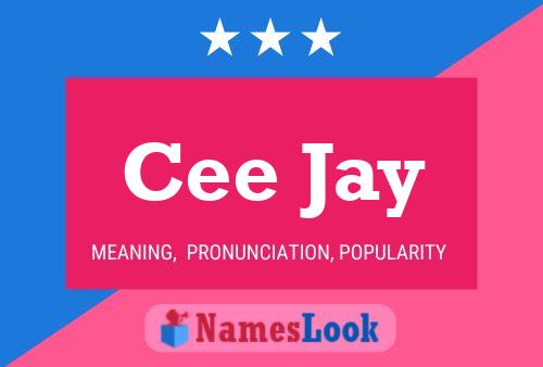 Cee Jay 名字海报