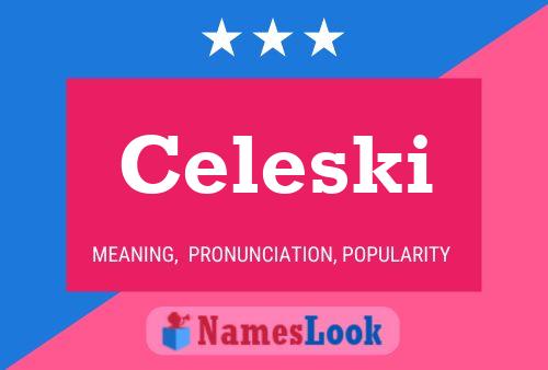 Celeski 名字海报