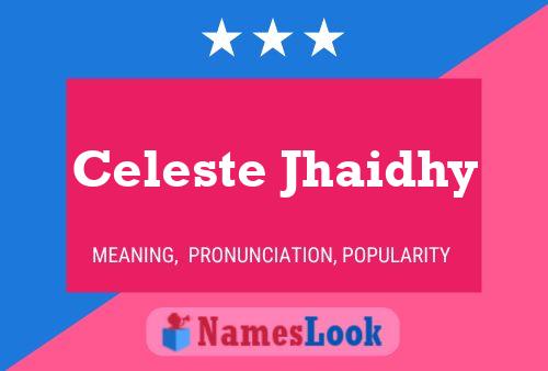 Celeste Jhaidhy 名字海报