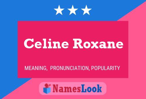 Celine Roxane 名字海报