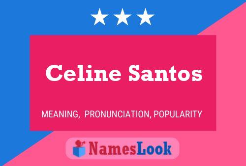 Celine Santos 名字海报