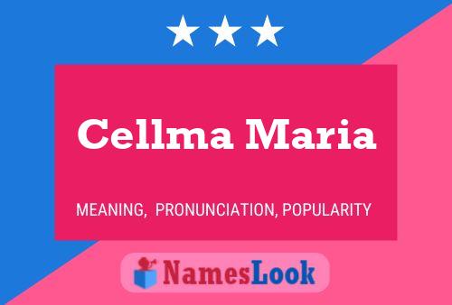 Cellma Maria 名字海报