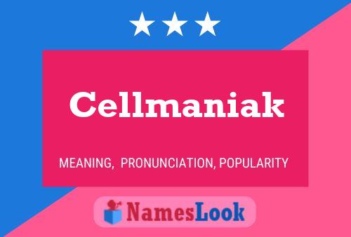 Cellmaniak 名字海报