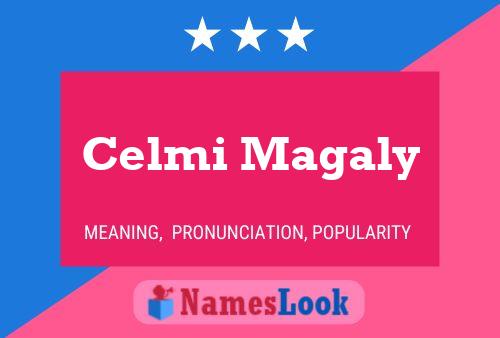 Celmi Magaly 名字海报