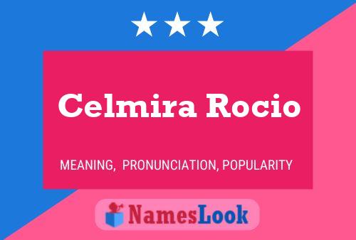 Celmira Rocio 名字海报