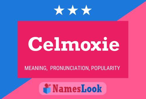 Celmoxie 名字海报