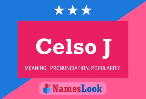 Celso J 名字海报