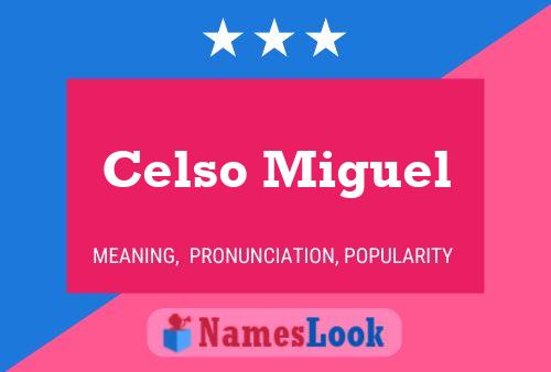 Celso Miguel 名字海报