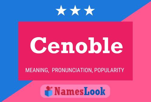 Cenoble 名字海报