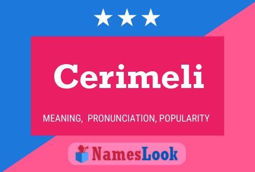 Cerimeli 名字海报