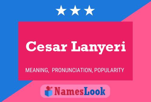 Cesar Lanyeri 名字海报