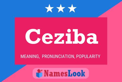 Ceziba 名字海报