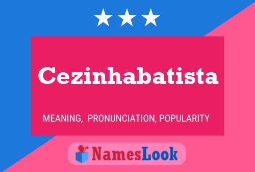 Cezinhabatista 名字海报