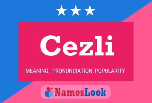 Cezli 名字海报