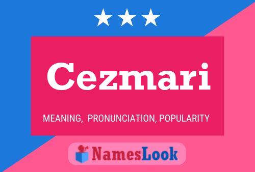 Cezmari 名字海报