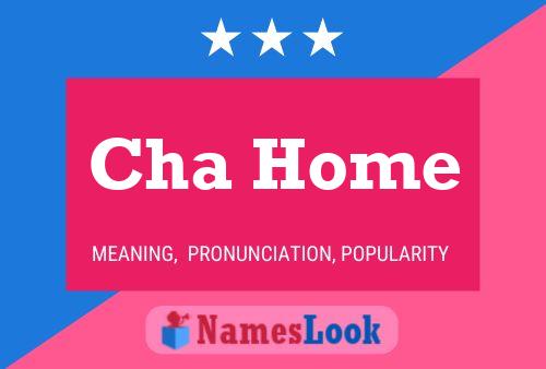 Cha Home 名字海报