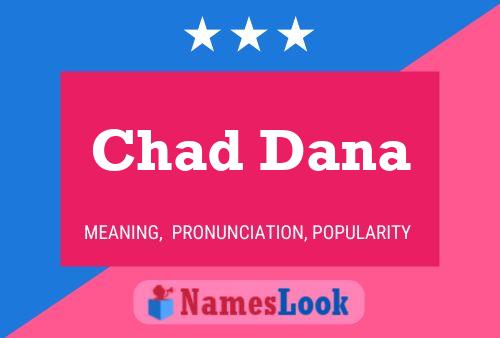 Chad Dana 名字海报