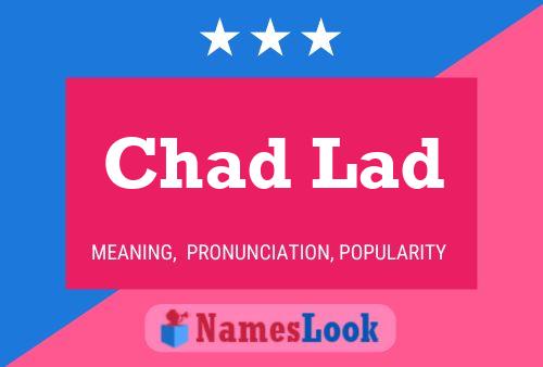 Chad Lad 名字海报