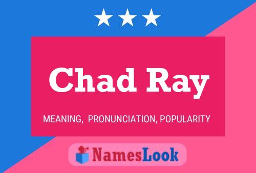 Chad Ray 名字海报