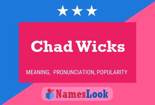 Chad Wicks 名字海报