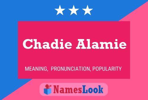 Chadie Alamie 名字海报