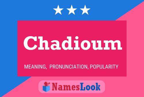 Chadioum 名字海报