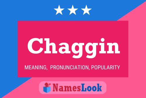 Chaggin 名字海报