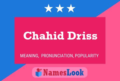 Chahid Driss 名字海报