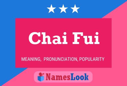 Chai Fui 名字海报