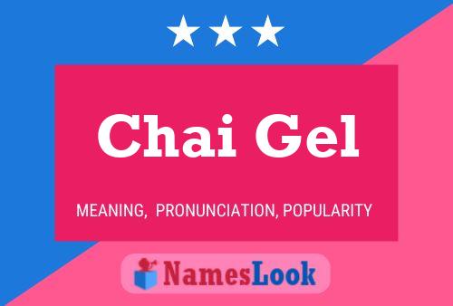 Chai Gel 名字海报