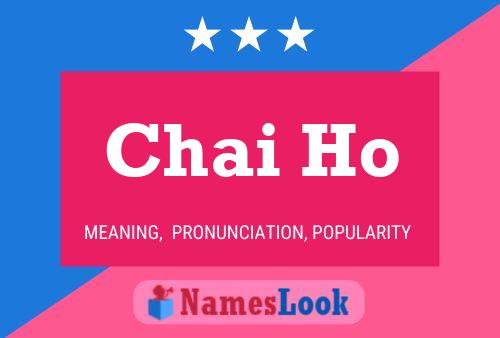 Chai Ho 名字海报