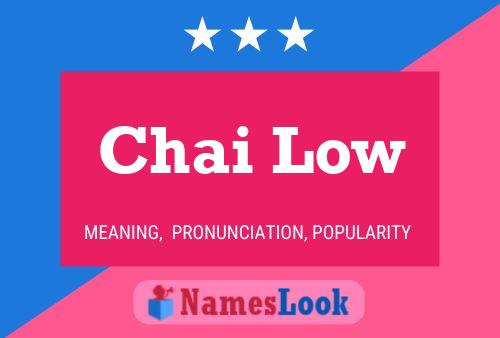 Chai Low 名字海报