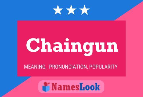 Chaingun 名字海报