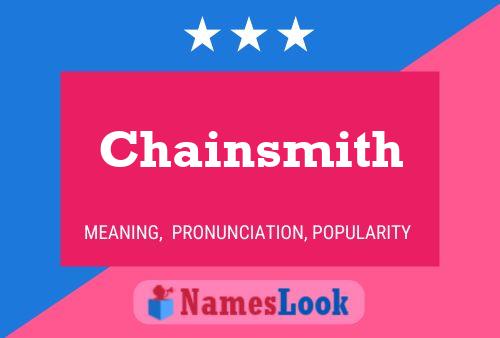 Chainsmith 名字海报